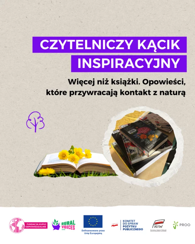 🌼Gleba to coś więcej niż tylko ziemia pod naszymi stopami. To 𝘇̇𝘆𝘄𝘆 𝗼𝗿𝗴𝗮𝗻𝗶𝘇𝗺, 𝗽𝗮𝗺𝗶𝗲̨𝗰́ 𝗸𝗿𝗮𝗷𝗼𝗯𝗿𝗮𝘇𝘂, 𝗽𝗿𝘇𝗲𝘀𝘁𝗿𝘇𝗲𝗻́ 𝗿𝗲𝗹𝗮𝗰𝗷𝗶 𝗺𝗶𝗲̨𝗱𝘇𝘆 𝗰𝘇ł𝗼𝘄𝗶𝗲𝗸𝗶𝗲𝗺 𝗮 𝗻𝗮𝘁𝘂𝗿𝗮̨. A literatura? To kolejna warstwa opowieści, która pozwala nam tę relację zobaczyć głębiej i bardziej świadomie. 𝗖𝗼 𝗰𝘇𝘆𝘁𝗮𝗰́? 𝗗𝘇𝗶𝘀𝗶𝗮𝗷 𝘀𝘇𝗰𝘇𝗲𝗴𝗼́𝗹𝗻𝗶𝗲 𝗽𝗼𝗹𝗲𝗰𝗮𝗺𝘆 𝘁𝗿𝘇𝘆 𝘁𝘆𝘁𝘂ł𝘆:

📖 „𝗗𝗹𝗮𝗰𝘇𝗲𝗴𝗼 𝗸𝗼𝗯𝗶𝗲𝘁𝘆 𝘂𝗽𝗿𝗮𝘄𝗶𝗮𝗷𝗮̨ 𝗼𝗴𝗿𝗼𝗱𝘆” 𝗔𝗹𝗶𝗰𝗲 𝗩𝗶𝗻𝗰𝗲𝗻𝘁
To opowieść o relacji kobiet z naturą jako przestrzenią wolności, sprawczości i wewnętrznego spokoju. Książka pokazuje, że uprawa roślin bywa czymś znacznie głębszym niż tylko hobby.

📖 „𝗭𝗶𝗲𝗺𝗶𝗮” 𝗔𝗻𝗻𝗮 𝗦𝗸𝗼𝘄𝗿𝗼𝗻́𝘀𝗸𝗮
Refleksyjna, mocno osadzona w temacie gleby i jej znaczenia. To spojrzenie na ziemię nie tylko jako zasób, ale jako żywy fundament życia i relacji człowieka z przyrodą.

📖 „𝗗𝘇̇𝘂𝗻𝗴𝗹𝗮 𝘄 𝗼𝗴𝗿𝗼𝗱𝘇𝗶𝗲. 𝗢 𝗱𝘇𝗶𝗸𝗶𝗲𝗷 𝗽𝗿𝘇𝘆𝗿𝗼𝗱𝘇𝗶𝗲 𝘄𝗼𝗸𝗼́ł 𝗻𝗮𝘀” 𝗗𝗮𝘃𝗲 𝗚𝗼𝘂𝗹𝘀𝗼𝗻
Inspiracja do tego, by pozwolić naturze działać bardziej swobodnie. O ogrodzie, który nie musi być idealny, może być dziki, bujny i pełen życia.

🌳Na koniec mamy do Was pytanie:
𝗖𝗼 𝘁𝗲𝗿𝗮𝘇 𝗰𝘇𝘆𝘁𝗮𝗰𝗶𝗲? Może macie swoje książkowe polecenia związane z naturą, glebą lub ogrodem? Podzielcie się, chętnie je poznamy! 𝗔 𝗺𝗼𝘇̇𝗲 𝘄 𝗪𝗮𝘀𝘇𝘆𝗰𝗵 𝗯𝗶𝗯𝗹𝗶𝗼𝘁𝗲𝗸𝗮𝗰𝗵 𝗺𝗼𝘇̇𝗻𝗮 𝘇𝗻𝗮𝗹𝗲𝘇́𝗰́ 𝗸𝘀𝗶𝗮̨𝘇̇𝗸𝗶 𝗿𝗮𝘁𝘂𝗷𝗮̨𝗰𝗲 𝘀́𝘄𝗶𝗮𝘁? Jeżeli tak, to dajcie innym cyk i oznaczcie w komentarzu swoje przyjazne biblioteki!🍀

Współfinansowano ze środków Unii Europejskiej, w ramach programu DEAR oraz ze środków Narodowego Instytutu Wolności - Centrum Rozwoju Społeczeństwa Obywatelskiego w ramach PROO na lata 2018-2030.

#RuralVoices2030 #euDEARProgramme #mlodziez #klimat #ekologia #gleba #edukacjaekologiczna #Ekologia #Permakultura #Lokalność #Gleba #ZeroWaste #KupujOdpowiedzialnie #RV2030 #ksiazki #literatura #ogrody

niwcrso 
spoleczenstwoobywatelskie 
eu_partnerships 
biblioteka_wisla